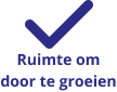 Ruimte om te groeien Ruimte om te groeien